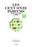 Les Cent Onze Parfums Qu'Il Faut Sentir Avant De Mourir