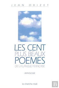 Bertrand.pt - Les Cent Plus Beaux Poèmes De La Langue Française