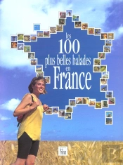 Les Cent Plus Belles Balades En France