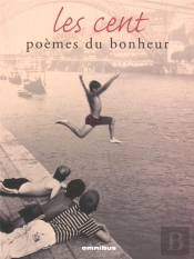 Les Cent Poèmes De Bonheur