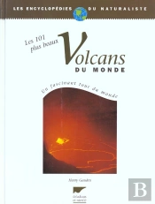 Les Cent-Un Plus Beaux Volcans Du Monde