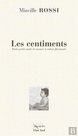 Bertrand.pt - Les Centiments ; Toute Petite Unité De Mesure À Valeur Fluctuante