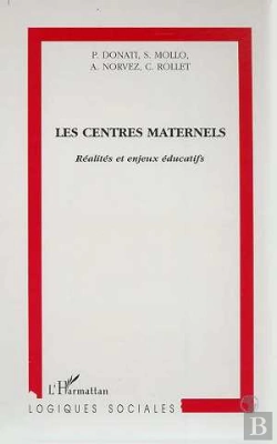 Bertrand.pt - Les Centres Maternels ; Réalités Et Enjeux Éducatifs
