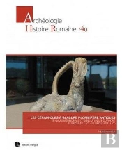 Les Céramiques À Glaçure Plombifère Antiques En Gaule Méridionale Et Dans La Vallée Du Rhône