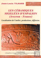 Les Ceramiques Sigillees D'Espalion (Aveyron - France)