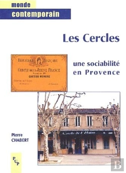 Bertrand.pt - Les Cercles, Une Sociabilite En Provence