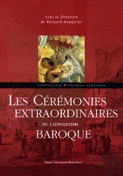Les Cérémonies Extraordinaires Du Catholicisme Baroque