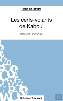 Bertrand.pt - Les Cerfs-Volants De Kaboul De Khaled Hosseini : Analyse Complète De L'Oeuvre