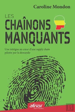 Bertrand.pt - Les Chaînons Manquants : Une Intrigue Au Coeur D'Une Supply Chain Pilotée Par La Demande