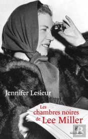 Les Chambres Noires De Lee Miller