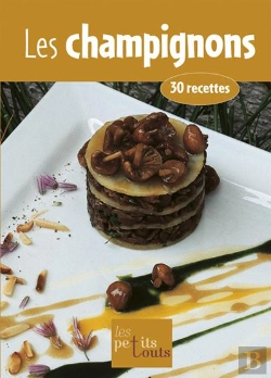 Bertrand.pt - Les Champignons ; 30 Recettes