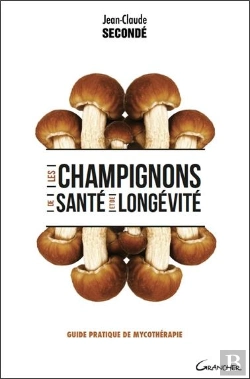 Bertrand.pt - Les Champignons De Santé Et De Longévité