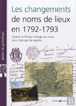 Bertrand.pt - Les Changements De Noms De Lieux En 1792-1793