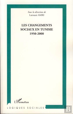 Bertrand.pt - Les Changements Sociaux En Tunisie ; 1950-2000