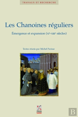 Bertrand.pt - Les Chanoines Réguliers ; Émergence Et Expansion