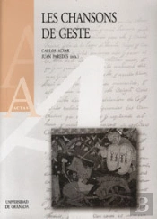 Les Chansons De Geste (Actas Xvi Congreso De La Sociedad Rencesval)