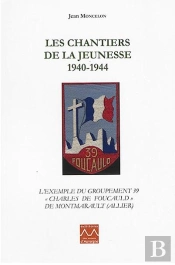 Les Chantiers De La Jeunesse 1940-1944