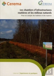 Les Chantiers D'Infrastructures Routières Et Les Milieux Naturels ; Prise En Compte Des Habitats Et Des Espèces