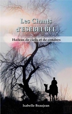 Bertrand.pt - Les Chants D Esebelbel - Haikus De Ciels Et De Cendres