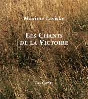 Les Chants De La Victoire - Maxime Lavisky