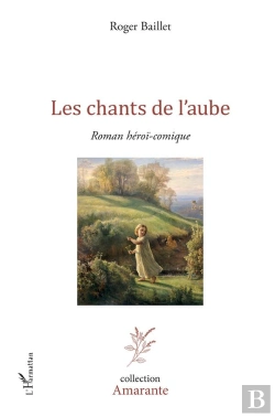 Bertrand.pt - Les Chants De L'Aube ; Roman Hérï-Comique