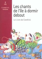 Les Chants De L'Ile A Dormir Debout ; Le Livre De Centhini