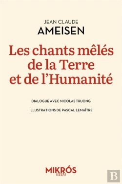 Bertrand.pt - Les Chants Mêlés De La Terre Et De L'Humanité : Dialogue Avec Nicolas Truong