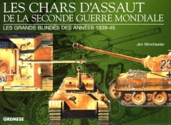 Bertrand.pt - Les Chars D'Assaut De La Seconde Guerre Mondiale ; Les Grands Blindés Des Années 1939-1945
