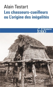 Les Chasseurs-Cueilleurs Ou L'Origine Des Inégalités