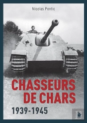 Les Chasseurs De Chars : 1939-1945