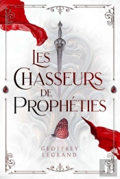 Les Chasseurs De Prophéties