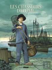 Les Chasseurs D'Écume Tome 1 : 1901, Premières Sardines