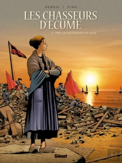 Bertrand.pt - Les Chasseurs D'Écume Tome 2 : 1909, Les Maîtresses Du Quai