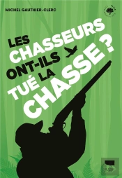Les Chasseurs Ont-Ils Tué La Chasse ?