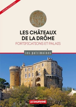 Bertrand.pt - Les Châteaux De La Drôme : Fortifications Et Palais