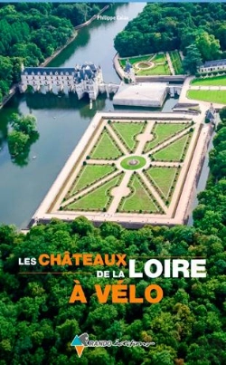 Bertrand.pt - Les Chateaux De La Loire A Velo