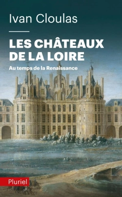 Bertrand.pt - Les Chateaux De La Loire Au Temps De La Renaissance