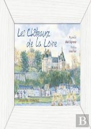 Les Châteaux De La Loire En Aquarelles