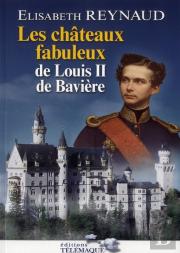 Les Châteaux De Louis Ii De Bavière