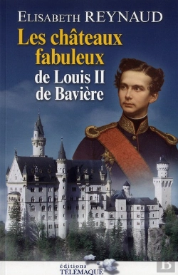 Bertrand.pt - Les Châteaux De Louis Ii De Bavière