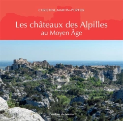 Bertrand.pt - Les Chateaux Des Alpilles Au Moyen-Age