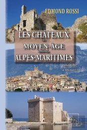 Les Châteaux Du Moyen-Âge Des Alpes-Maritimes