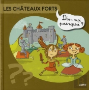 Les Chateaux Forts Dis Moi Pourquoi