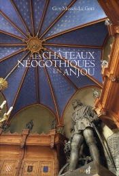 Les Châteaux Néogothiques En Anjou