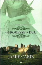Les Châteaux Oubliés T.3 ; La Promesse Du Duc