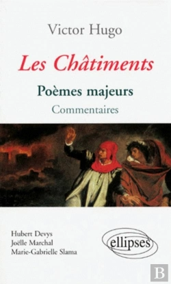Bertrand.pt - Les Châtiments ; Poèmes Majeurs ; Commentaires