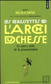 Les Chaussettes De L'Archiduchesse Et Autres Défis De La Prononciation