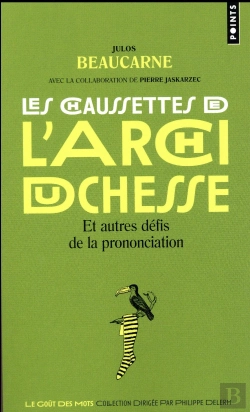 Bertrand.pt - Les Chaussettes De L'Archiduchesse Et Autres Défis De La Prononciation
