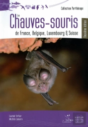 Les Chauves-Souris De France, Belgique, Luxembourg Et Suisse. Deuxieme Edition. - Les Chauves-Souris