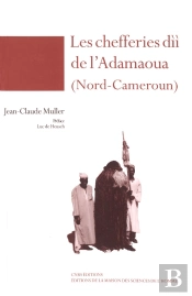 Les Chefferies D'' De L'Adamaoua (Nord-Cameroun)